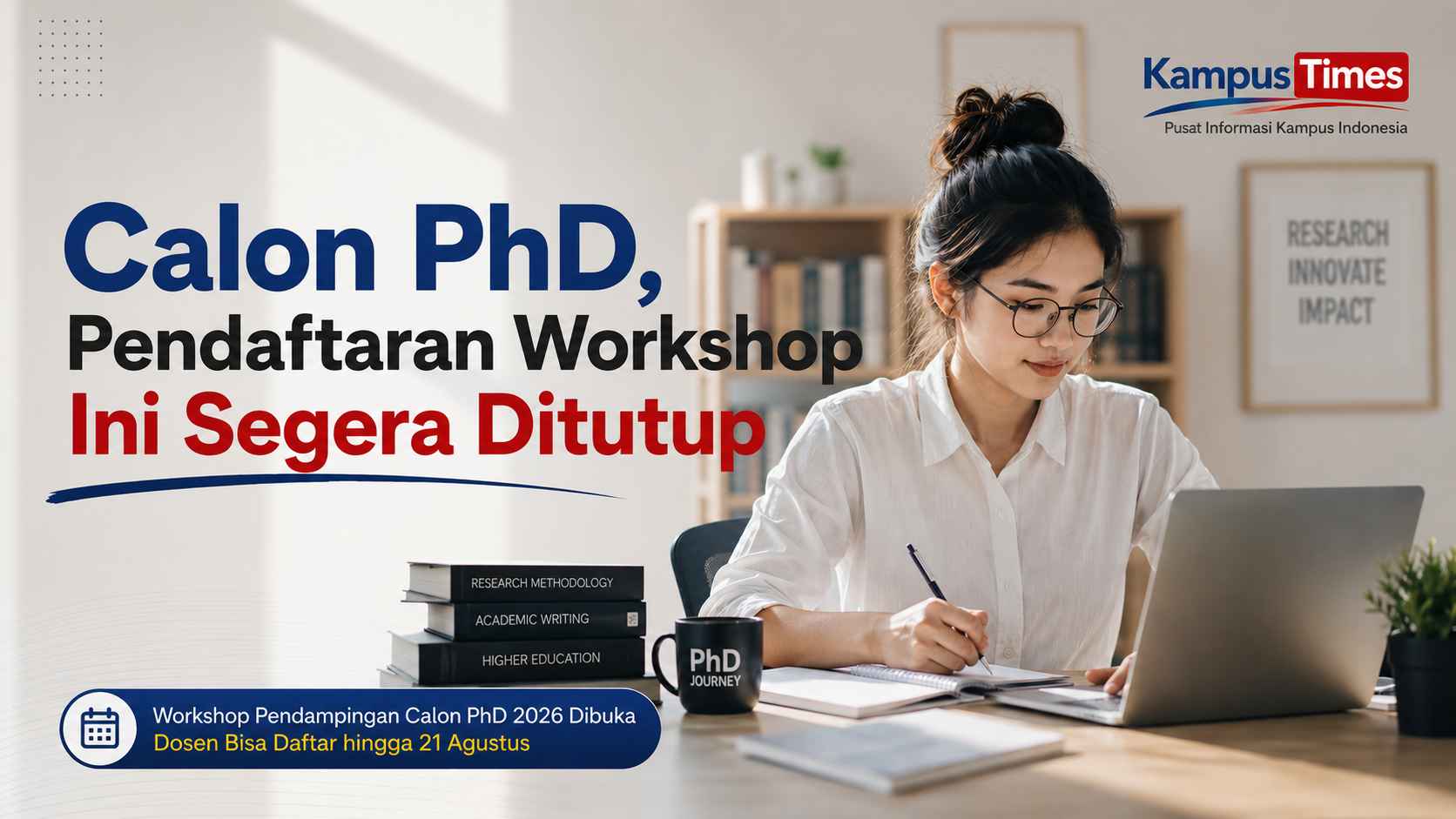Workshop Pendampingan Calon PhD 2026 Dibuka, Dosen Bisa Daftar hingga 21 Agustus