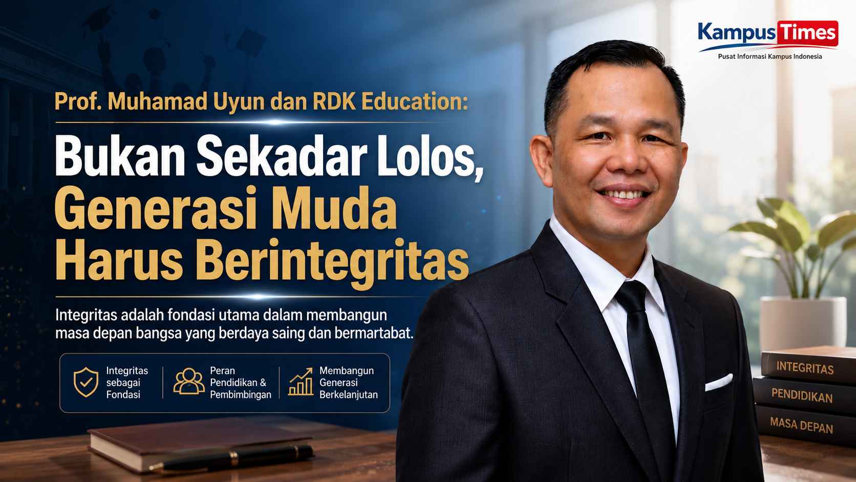 Prof. Muhamad Uyun dan RDK Education: Menguatkan Integritas Generasi Muda