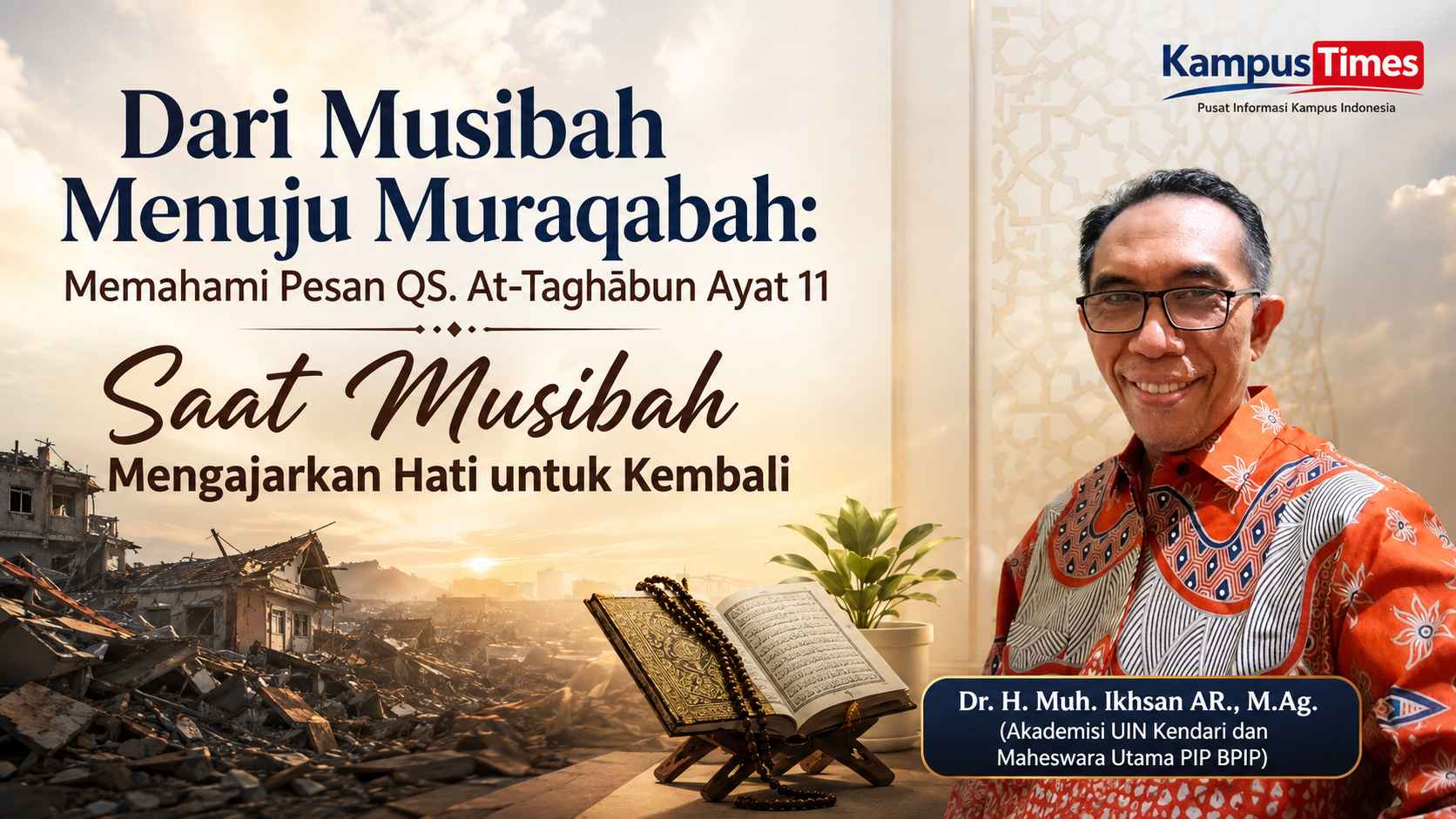Dari Musibah Menuju Muraqabah: Memahami Pesan QS. At-Taghabun Ayat 11