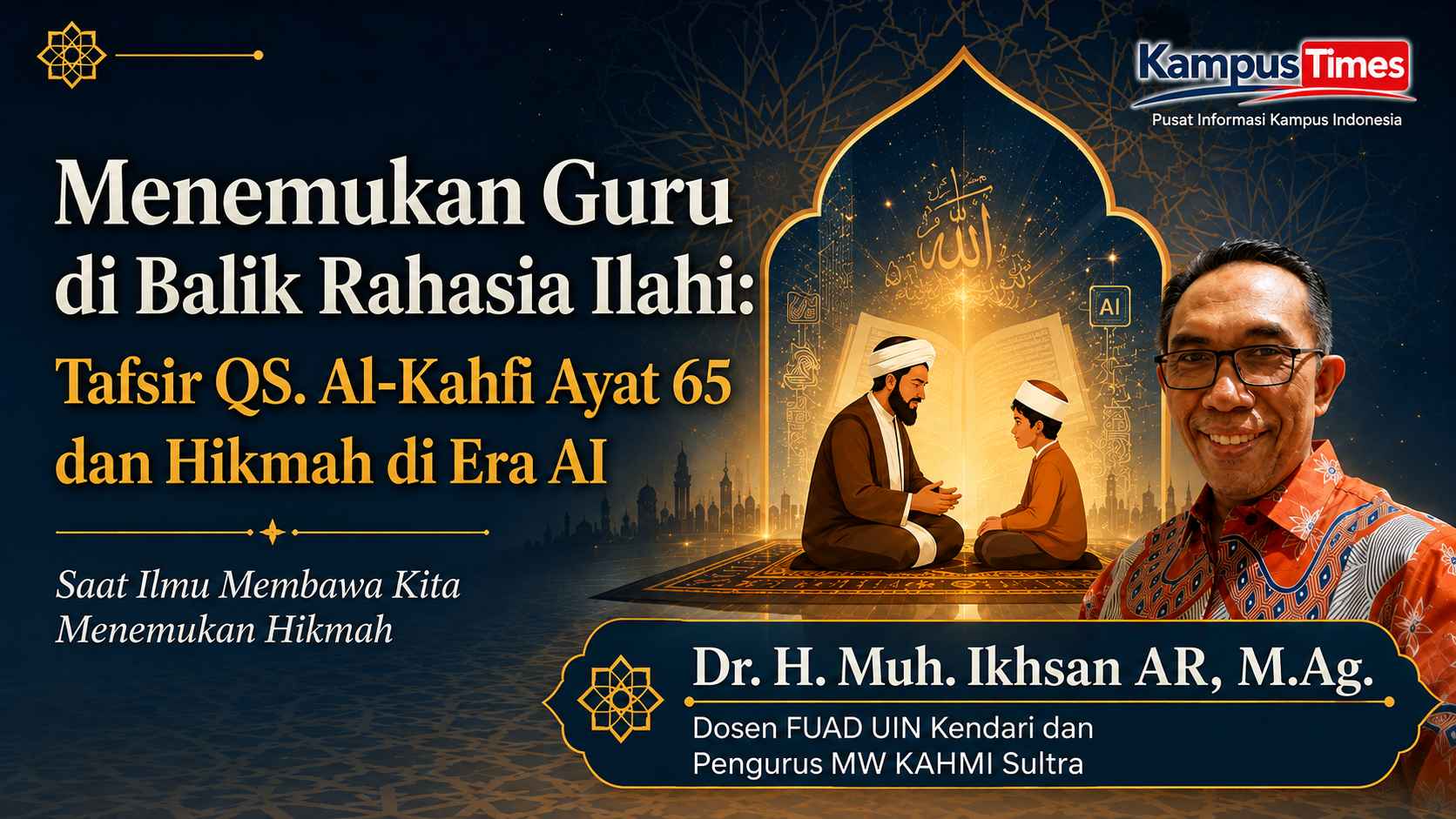 Menemukan Guru di Balik Rahasia Ilahi: Tafsir QS. Al-Kahfi Ayat 65 dan Hikmah di Era AI