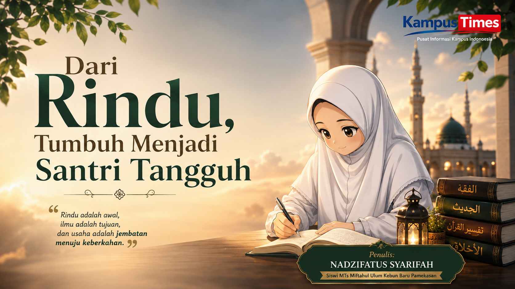 Dari Rindu Menuju Ilmu: Perjalanan Santri Baru Menemukan Kemandirian dan Karakter