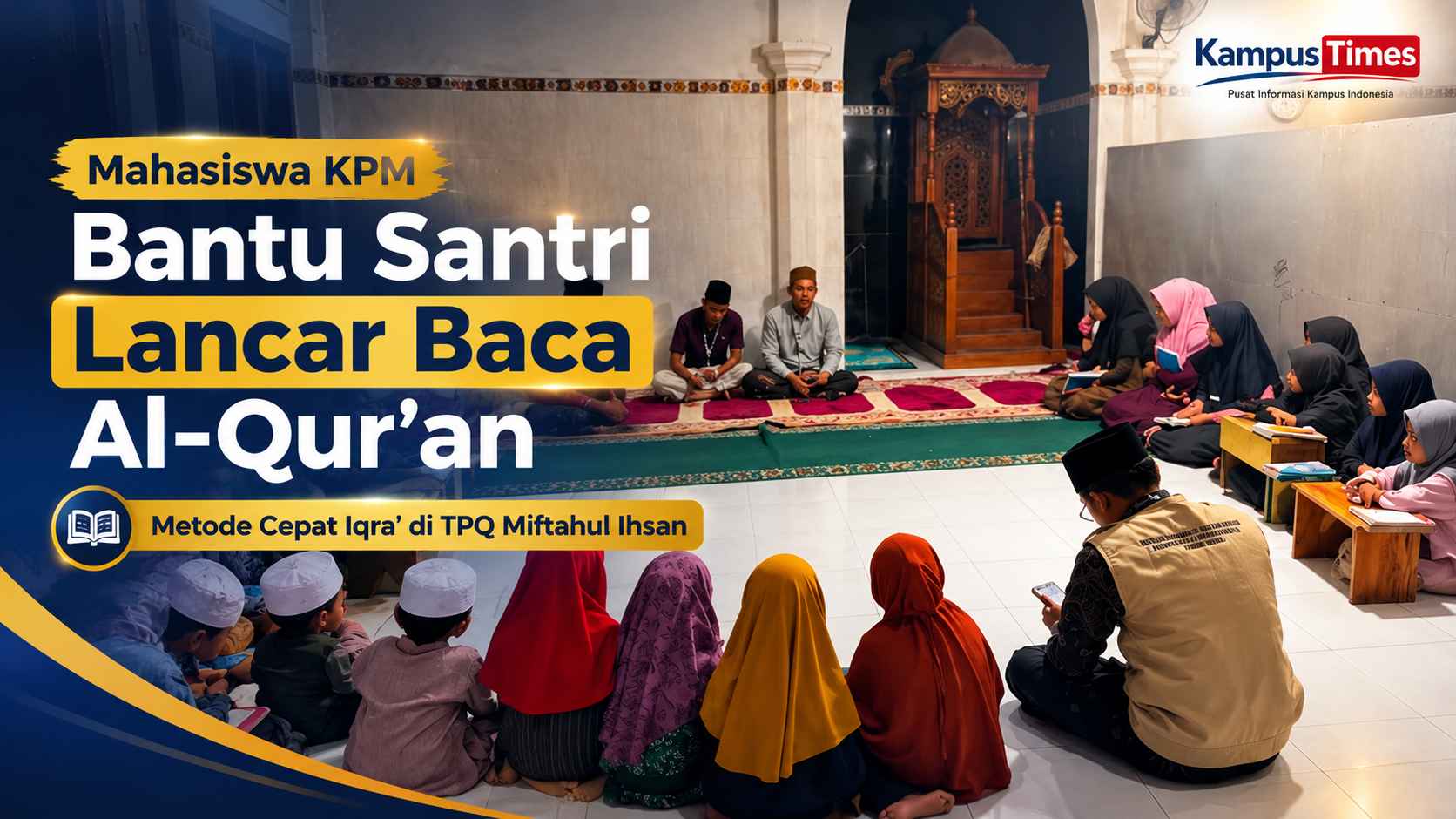 Mahasiswa KPM IAI NATA Kembangkan Metode Cepat Iqra’, Bantu Santri TPQ Miftahul Ihsan