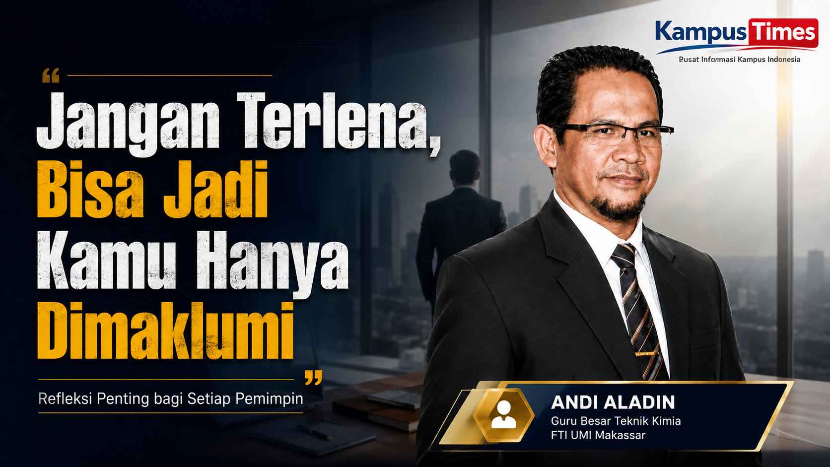 Jangan Terlena oleh Pemakluman: Refleksi Penting bagi Setiap Pemimpin
