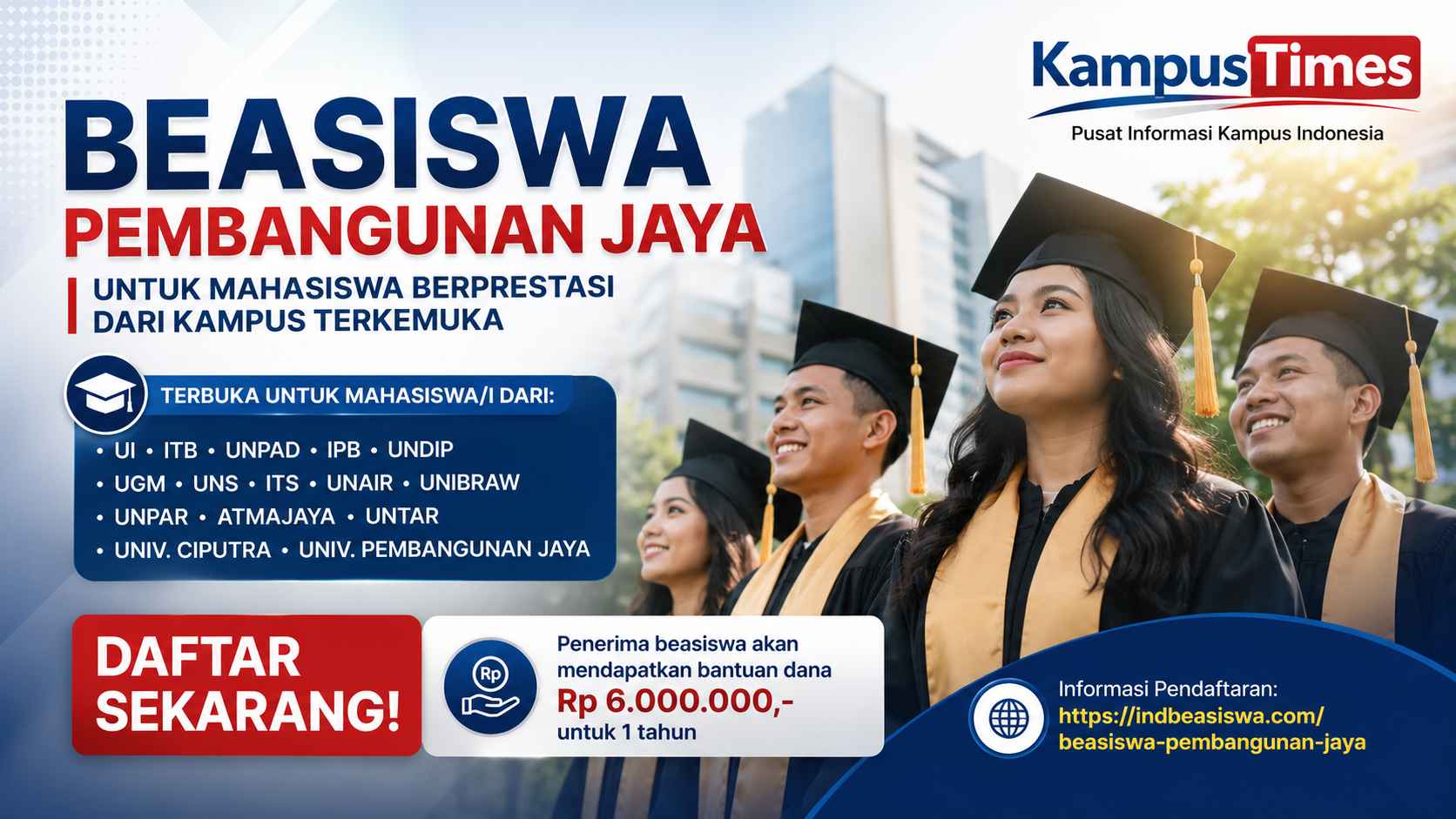 Beasiswa Pembangunan Jaya 2026: Bantuan Rp6 Juta untuk Mahasiswa UI, ITB hingga UGM