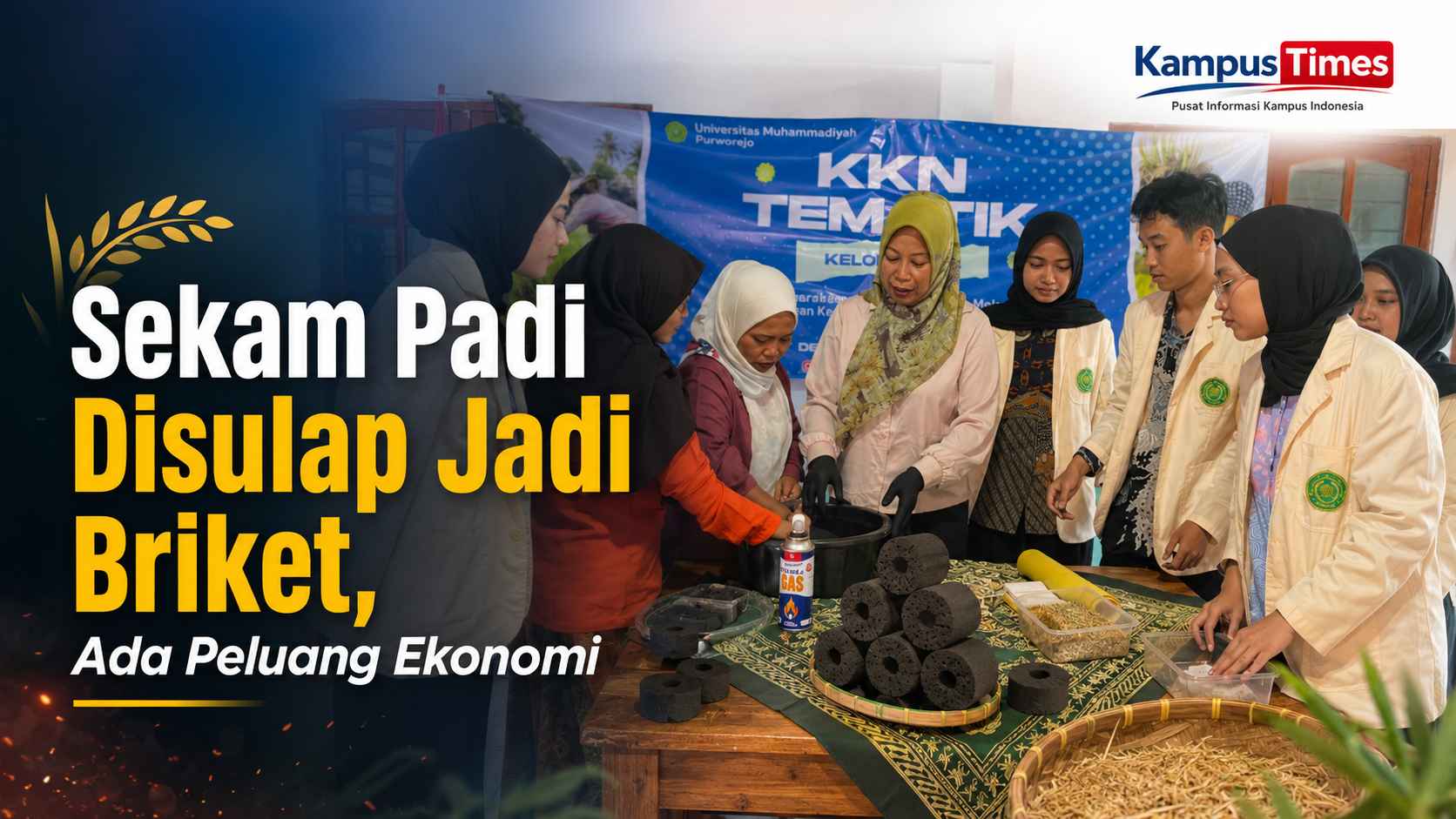 KKN Tematik Kelompok 14 UMP dan PKK Tumenggungan Olah Sekam Padi Jadi Briket Bernilai Ekonomi