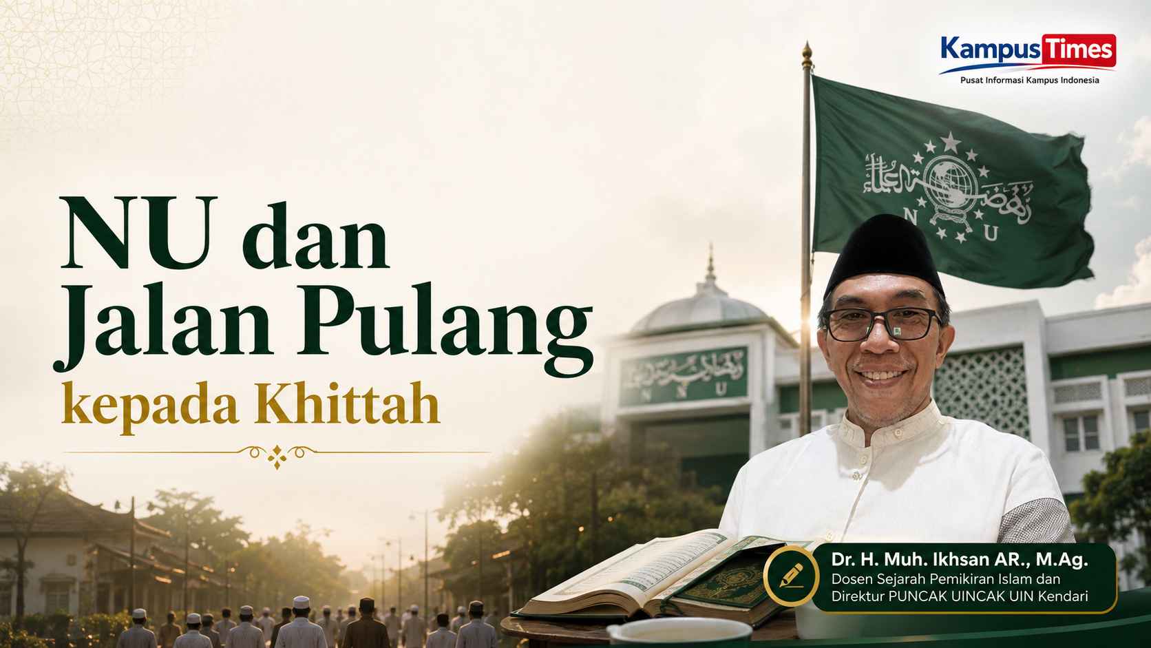 NU, Khittah, dan Jalan Pulang: Menjaga Khidmah di Tengah Dinamika Zaman