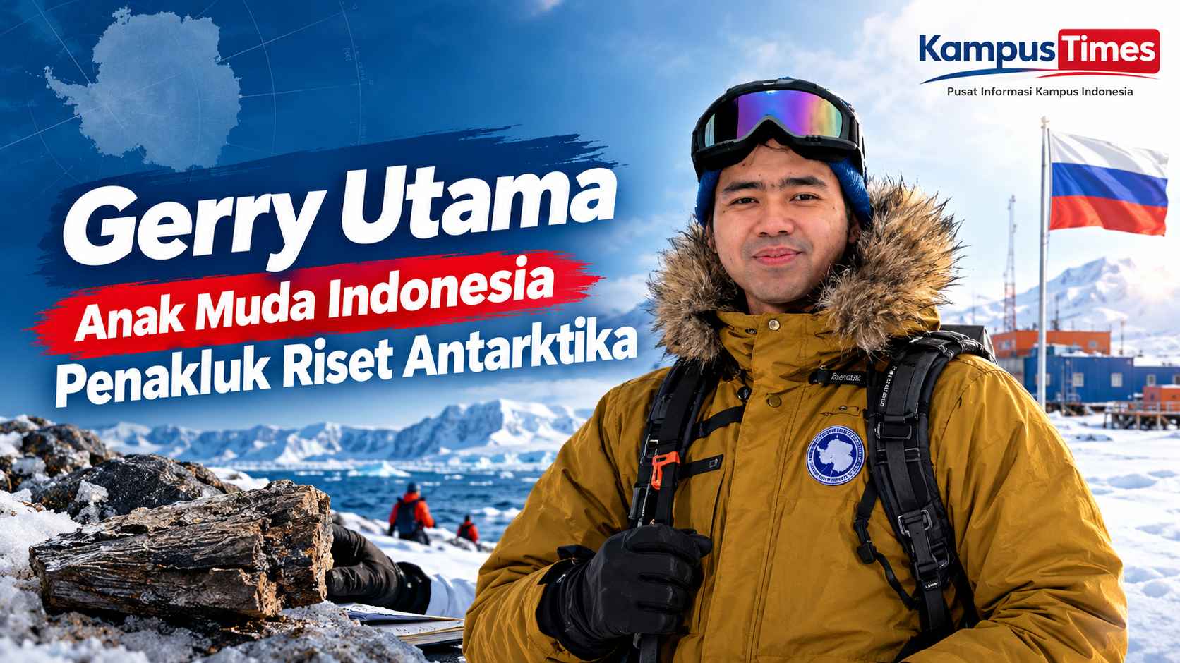 Gerry Utama, Peneliti Muda Indonesia yang Menjelajah Antarktika hingga Rusia