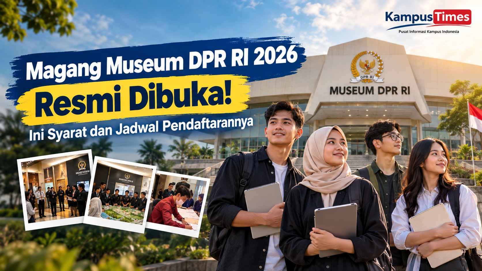 Magang di Museum DPR RI 2026 Dibuka, Ini Syarat dan Jadwal Pendaftarannya