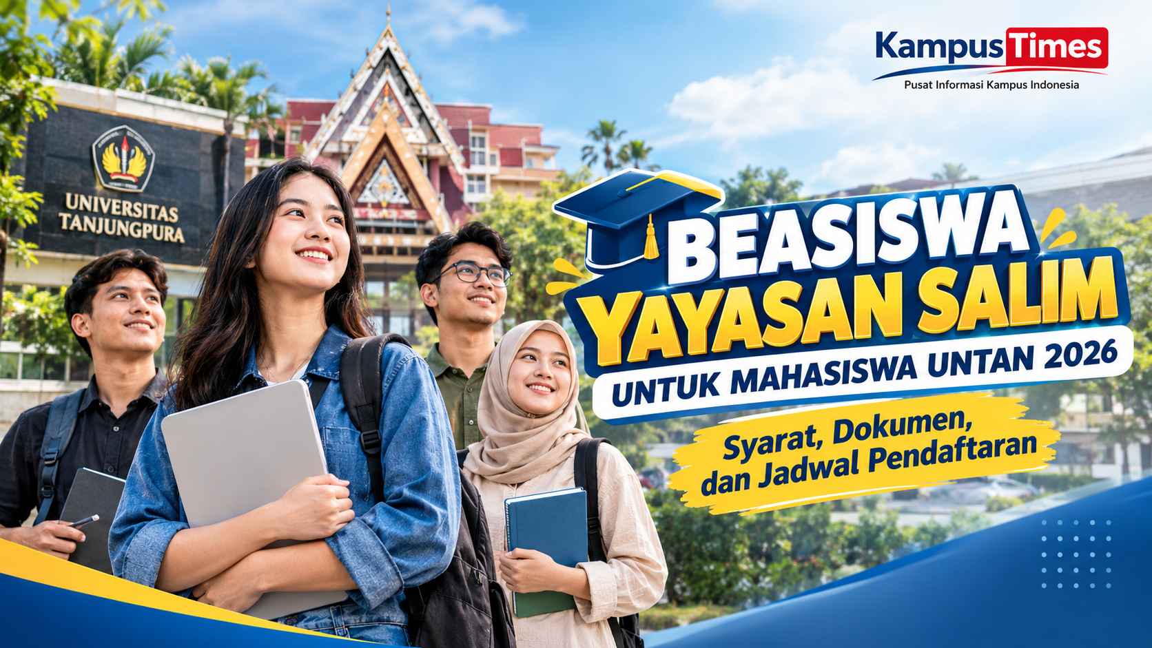 Beasiswa Yayasan Salim untuk Mahasiswa UNTAN 2026: Syarat, Dokumen, dan Jadwal Pendaftaran