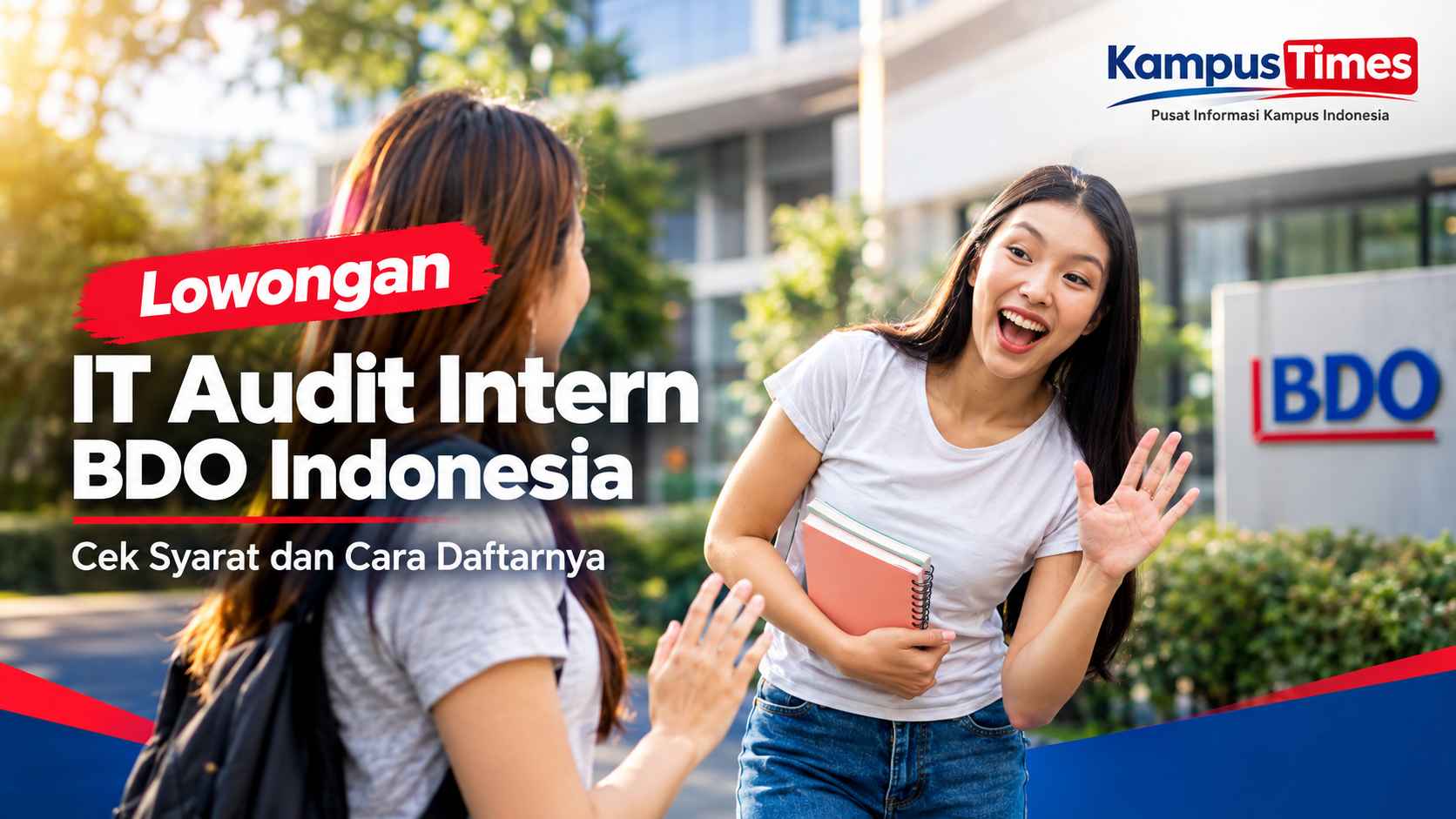 Lowongan IT Audit Intern BDO Indonesia, Cek Syarat dan Cara Daftarnya